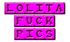 Lolita Fuck Pics
